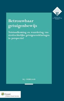 Betrouwbaar getuigenbewijs - M.J. Dubelaar