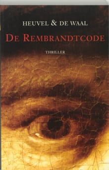 De Rembrandtcode - D. van den Heuvel, S. de Waal
