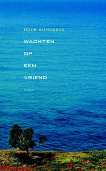 Wachten op een vriend - Huub Beurskens