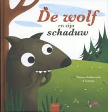 De wolf en zijn schaduw - Thierry Robberecht
