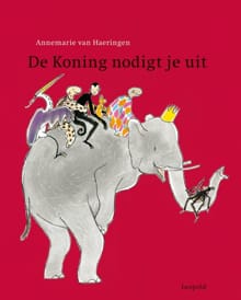 De Koning nodigt je uit - Annemarie van Haeringen, Annemarie van van Haeringen, ...