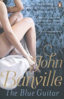 The Blue Guitar -  Banville, John, John Banville