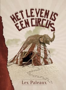 Het leven is een circus - Lex Paleaux