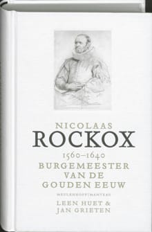 Nicolaas Rockox 1560-1640 - Leen Huet, Jan Grieten
