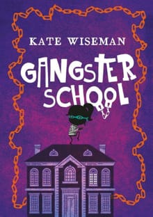 Gangsterschool 1 - Kate Wiseman