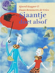 Sjaantje doet alsof - Sjoerd Kuyper, Daan Remmerts De Vries, ...