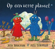 Op een verre planeet - Julia Donaldson