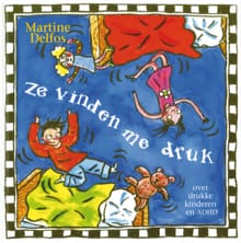 Ze vinden me druk - Martine F. Delfos