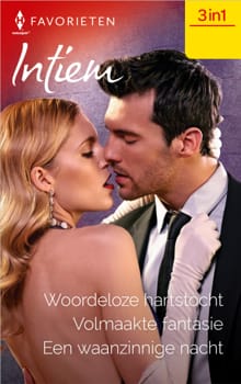 Woordeloze hartstocht / Volmaakte fantasie / Een waanzinnige nacht - Jan Colley, Amy J. Fetzer, ...