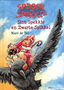 Sint Spekkie en zwarte spikkel - Marc De Bel, Marc de Bel, ...