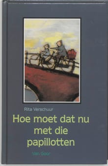 Hoe moet dat nu met die papilloten - Rita Verschuur