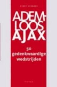 Ademloos Ajax - E. Vermeer, EVERT VERMEER