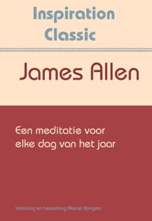 Een meditatie voor elke dag van het jaar - James Allen