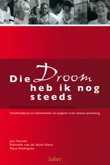 Die droom heb ik nog steeds - Jan Terwel, Danielle van de Koot-Dees, ...