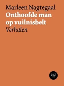 Onthoofde man op vuilnisbelt - Marleen Nagtegaal