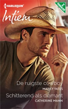De ruigste cowboy ; Schitterend als diamant (2-in-1) - Maisey Yates, Catherine Mann