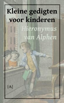 Kleine gedigten voor kinderen - Hieronymus van Alphen