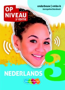 Op Niveau - 3 vmbo-b Nederlands - Leeropdrachtenboek - Minke van Dam, Geertje Plug, ...
