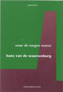 Waar de wegen waren - Hans van de Waarsenburg