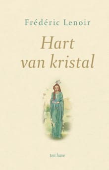 Hart van kristal - Frédéric Lenoir