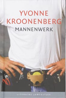 Mannenwerk - Yvonne Kroonenberg