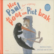Hoe Paul (per ongeluk) de poot van Piet brak - Jonathan van het Reve, Marion de Man