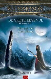 De grote legende 2 Het pad van onthechting - W.J. Maryson