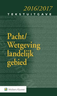 Tekstuitgave pacht/wetgeving landelijk gebied 2016-2017 - D.W. Bruil