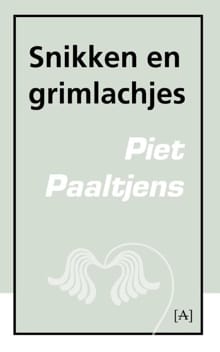 Snikken en grimlachjes - Piet Paaltjens