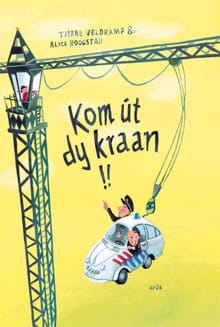 Kom út dy kraan!! - Tjibbe Veldkamp
