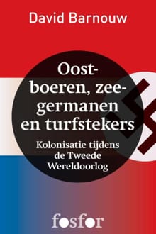 Oostboeren, zee-germanen en turfstekers - David Barnouw