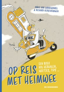 Op reis met heimwee - Annie van Gansewinkel, Richard Verschraagen