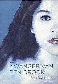 Zwanger van een droom - Rob Baetens