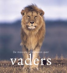De mooiste uitspraken over vaders -  Ley
