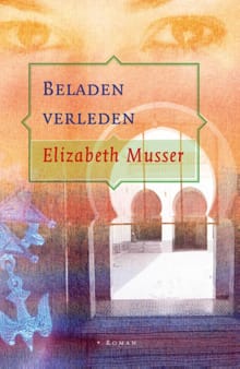 Beladen verleden - Elizabeth Musser