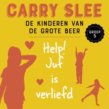 Help! Juf is verliefd - groep 5 - Carry Slee