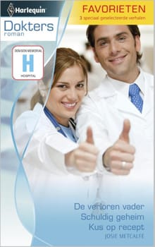 De verloren vader ; Schuldig geheim ; Kus op recept - Josie Metcalfe