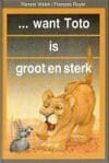 ... Want Toto is groot en sterk - Renate Welsh