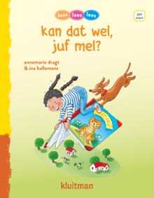 kan dat wel juf mel? - Annemarie Dragt