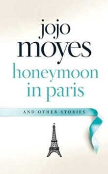Honeymoon in Paris and Other Stories -  Moyes, Jojo