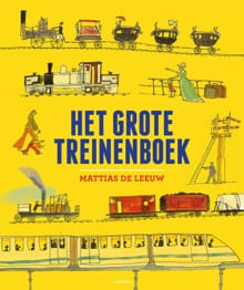 Het grote treinenboek - Mattias de Leeuw, John Porter, ...