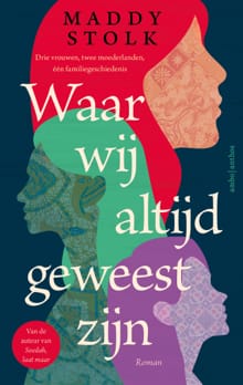 Waar wij altijd geweest zijn - Maddy Stolk