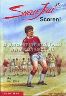 Snelle Jelle Scoren! - Ad van Gils