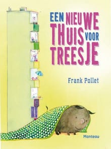 Een nieuwe thuis voor Treesje - Frank Pollet