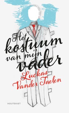Het kostuum van mijn vader - Luckas Vander Taelen