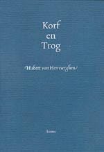 Korf en trog, een jaargang - Hubert van Herreweghen, Hubert van Herreweghen