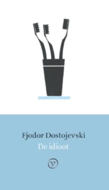 De idioot - Fjodor Dostojevski