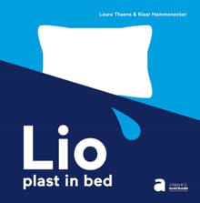 Lio plast in bed - Laura Thaens, Klaar Hammenecker