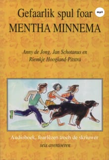 Gefaarlik spul foar Mentha Minnema - Riemkje Hoogland-Pitstra, Anny de Jong, ...