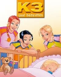 K3 gaat babysitten - Jan Chalmet, Gert Verhulst, ...